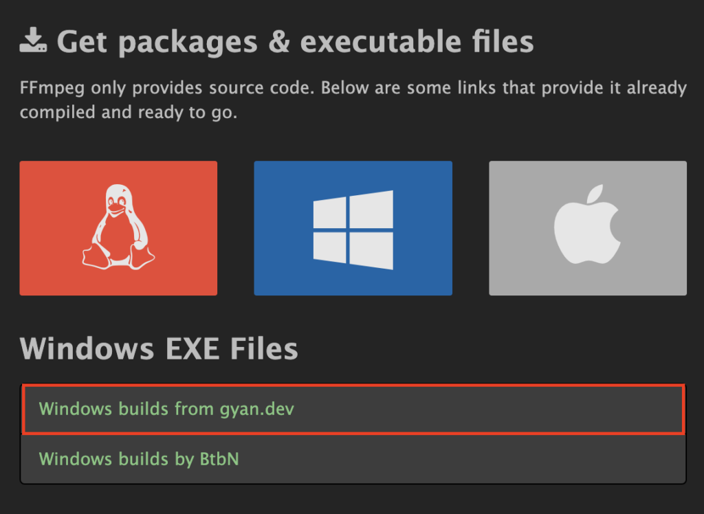 The Windows builds from gyan.dev option in the FFmpeg website
